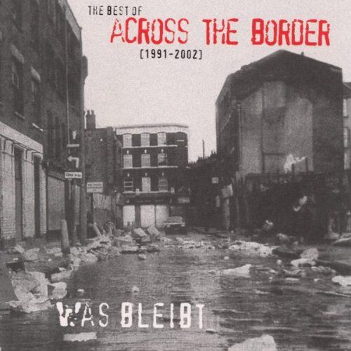 Across the Border - Was Bleibt - Preis vom 11.10.2026 03:10:56 h