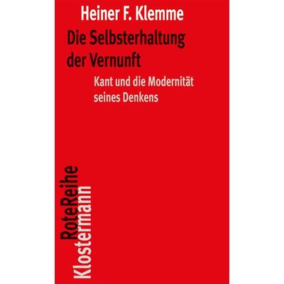Die Selbsterhaltung der Vernunft, Taschenbuch von Heiner F. Klemme, Klostermann, Vittorio, 978-3-465-04619-6