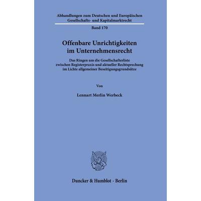Offenbare Unrichtigkeiten im Unternehmensrecht., Gebundene Ausgabe von Lennart Merlin Werbeck, Duncker & Humblot, 978-3-428-18156-8