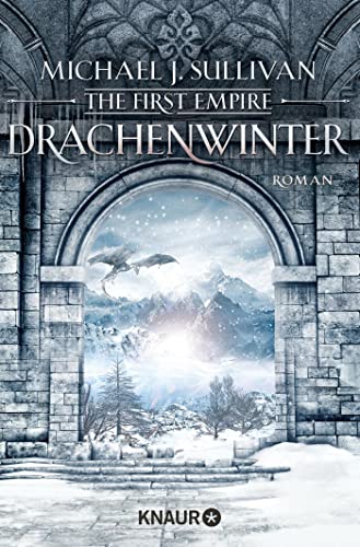 Sullivan, Michael J. - Drachenwinter: The First Empire. Roman (Zeit der Legenden, Band 5) - Preis vom 05.10.2026 03:47:11 h