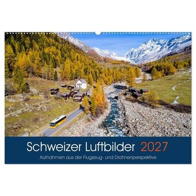 Schweizer Luftbilder (Wandkalender 2027 DIN A2 quer), CALVENDO Monatskalender