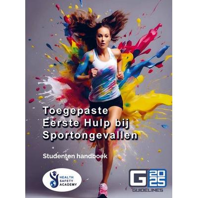 Toegepaste Eerste Hulp bij Sportongevallen - Gevorderden, Taschenbuch von Dewi Arnouts-Roso, Brave New Books, 978-94-6531-412-9