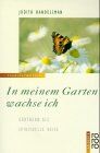 Judith Handelsman - In meinem Garten wachse ich - Preis vom 09.10.2026 07:28:09 h