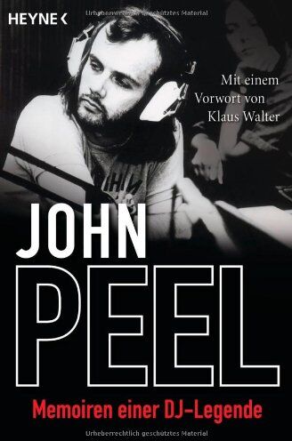 John Peel - Memoiren einer DJ-Legende: Mit einem Vorwort von Klaus Walter - Preis vom 05.10.2026 03:47:11 h