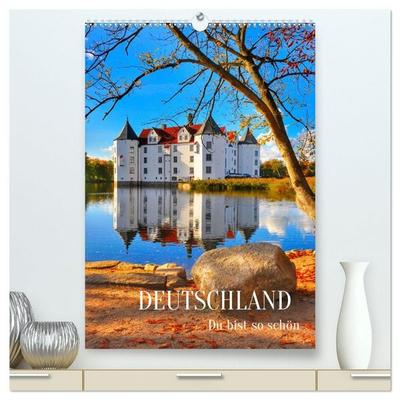 DEUTSCHLAND. Du bist so schön (hochwertiger Premium Wandkalender 2027 DIN A2 hoch), Kunstdruck in Hochglanz