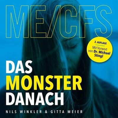 ME/CFS - Das Monster danach - Nils Winkler,Gitta Meier,Michael Stingl, Audio, 4070169616912