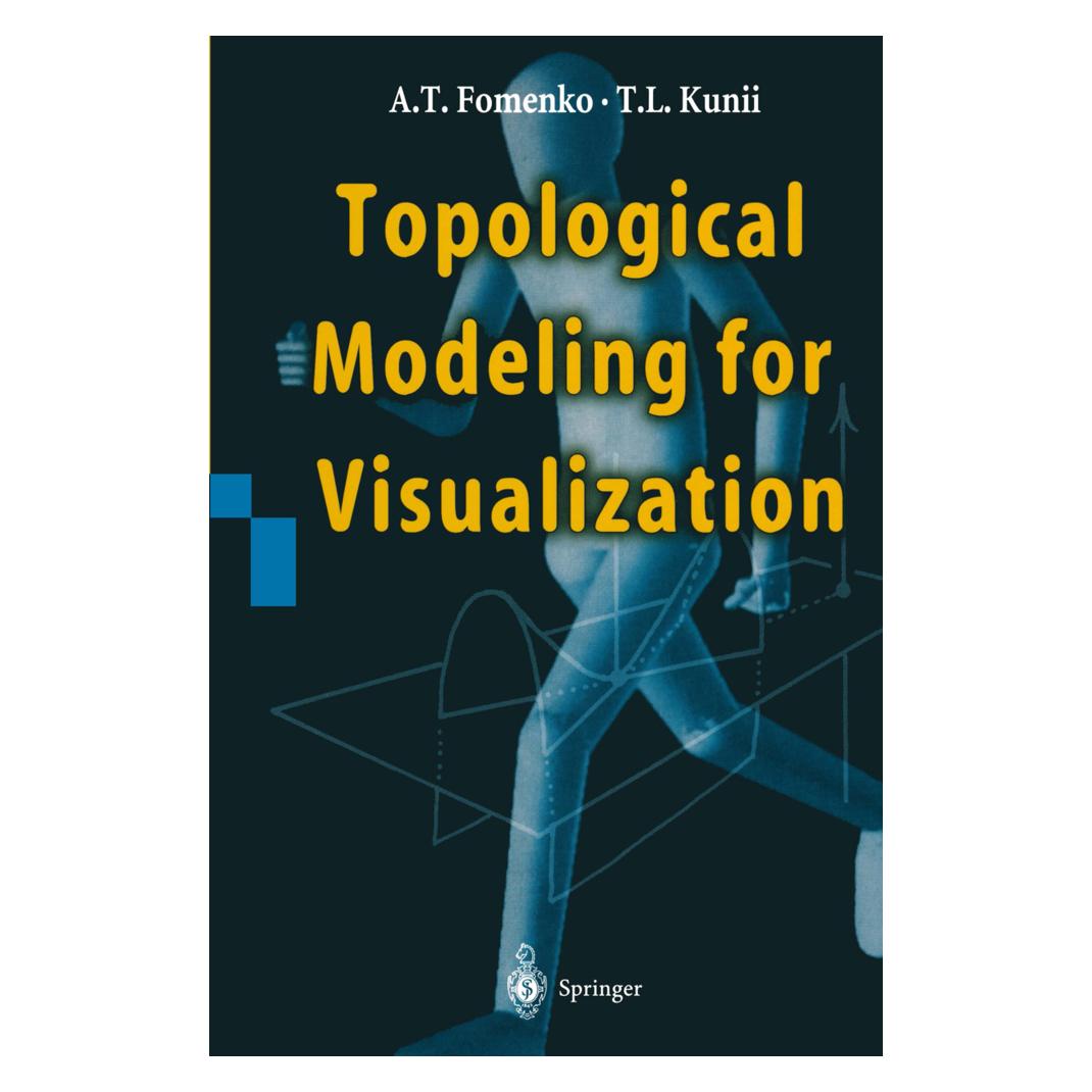 Springer Topological Modeling for Visualization (Englisch, Softcover, Anatolij T. Fomenko, Tosiyasu L. Kunii) (55531542)