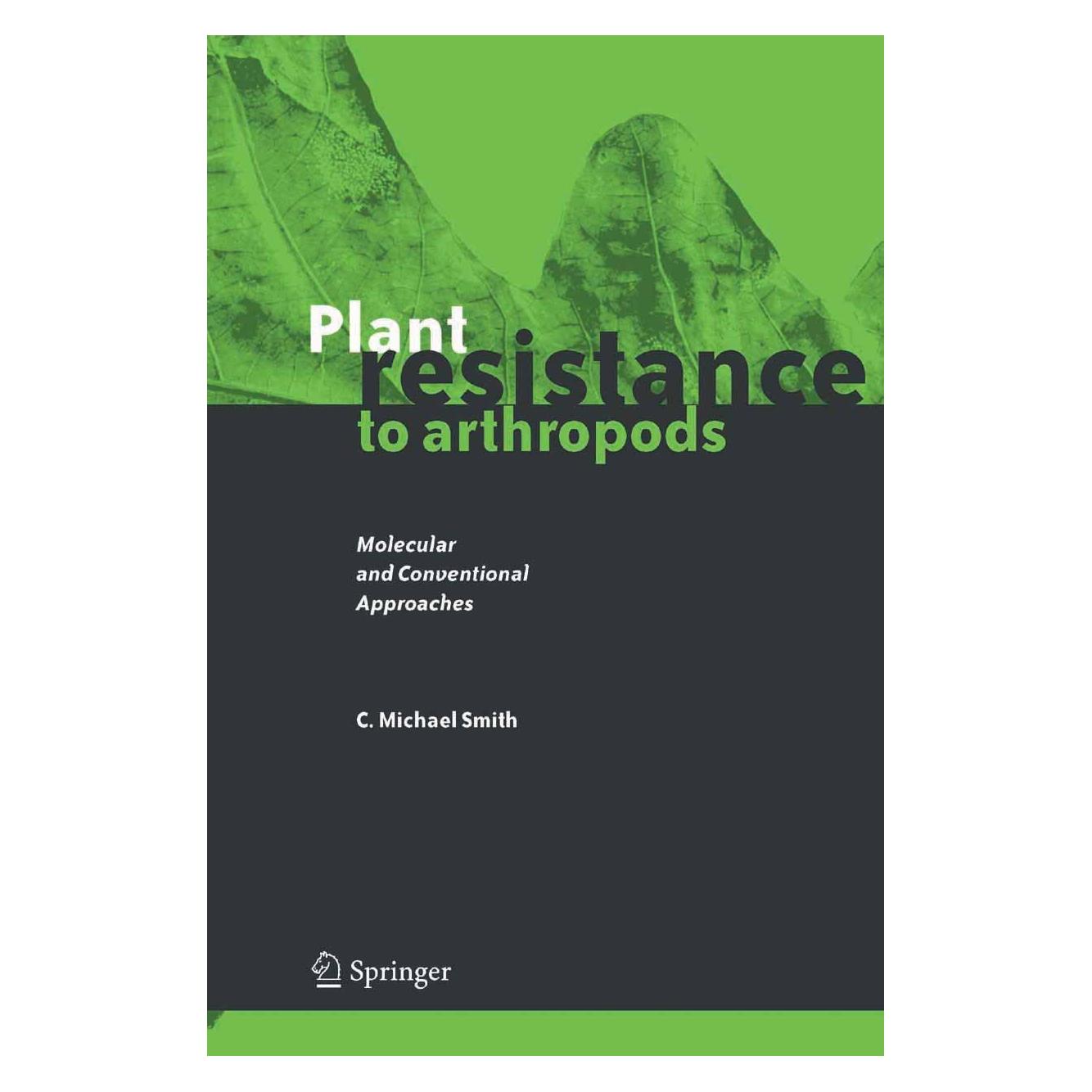 Springer Plant Resistance to Arthropods (Englisch, Hardcover, C. Michael Smith) (9781402037016)