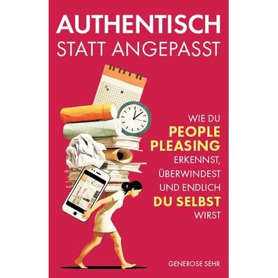 Authentisch statt angepasst, Gebundene Ausgabe von Generose Sehr, Verlagshaus Stopfer, 978-3-690-92108-4