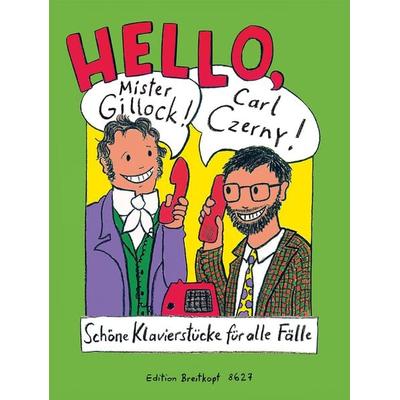 Hello, Mr Gillock! Hello, Carl Czerny! -