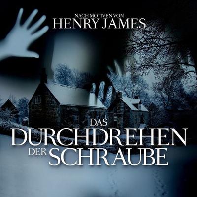 Das Durchdrehen der Schraube - Henry James,Thomas Tippner, Audio, 9783959952316