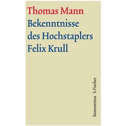 Bekenntnisse des Hochstaplers Felix Krull, Belletristik von Thomas Mann