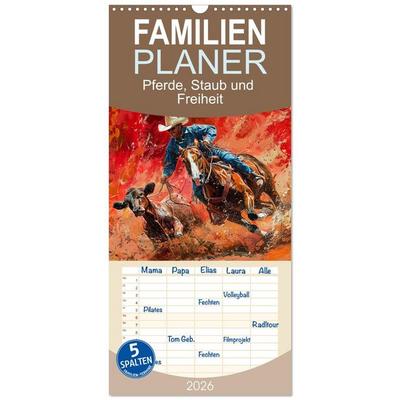Familienplaner 2026 - Pferde, Staub und Freiheit mit 5 Spalten (Wandkalender, 21 x 45 cm) CALVENDO