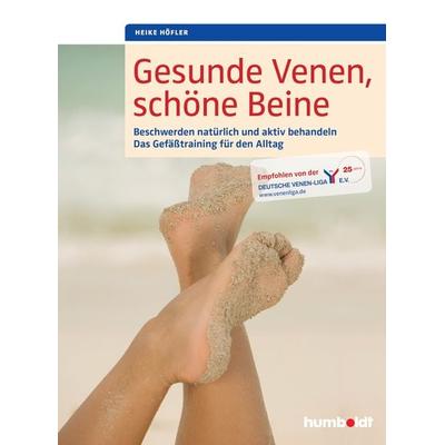 Gesunde Venen, schöne Beine, Geheftet von Heike Höfler, Schlütersche Verlag, 978-3-89993-869-2