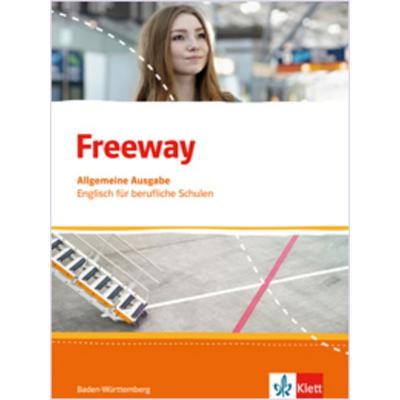 Freeway Baden-Württemberg 2016. Schülerbuch. Englisch für Berufskollegs, Taschenbuch von , Klett Schulbuchverlag