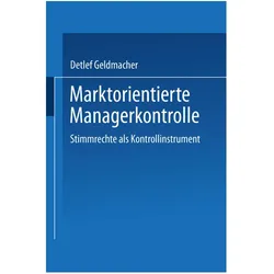 Marktorientierte Managerkontrolle, Fachbücher von Detlef Geldmacher