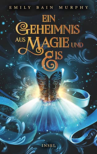 Emily Bain Murphy - Ein Geheimnis aus Magie und Eis - Preis vom 11.10.2026 03:10:56 h