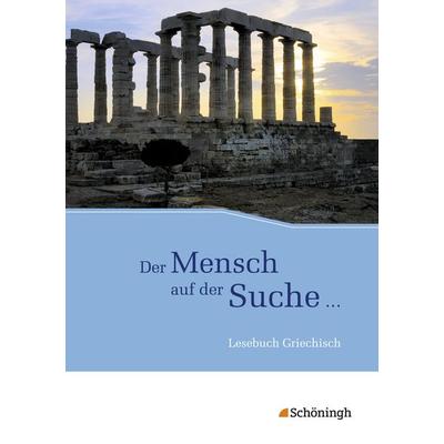 Der Mensch auf der Suche ..., Gebundene Ausgabe von Volker Berchtold,Michael Körber,Benedikt van Vugt,Sybille Wendl, Schöningh Verlag in Westermann