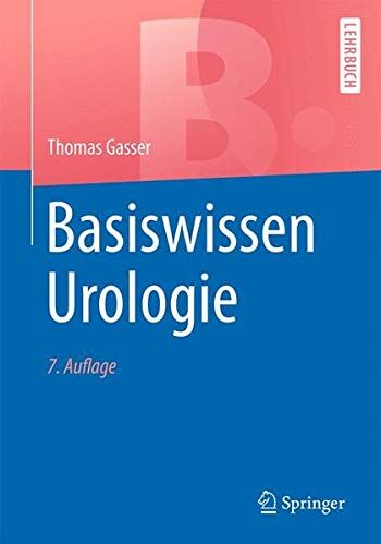 Thomas Gasser - Basiswissen Urologie (Springer-Lehrbuch) - Preis vom 09.10.2026 07:28:09 h