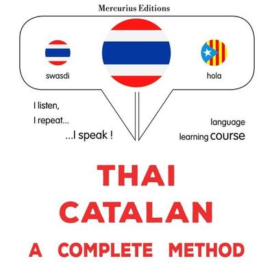 Thaï - Catalan : a complete method - James Gardner, Audio, 9782821176676