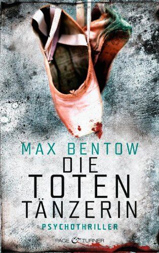 Max Bentow - Die Totentänzerin: Ein Fall für Nils Trojan 3 - Psychothriller - Preis vom 11.10.2026 15:43:13 h