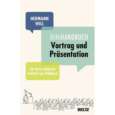 Mini-Handbuch Vortrag und Präsentation, Taschenbuch von Hermann Will, Julius Beltz GmbH & Co. KG, 978-3-407-22615-0