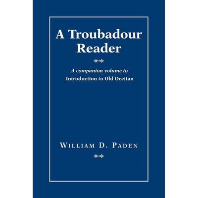 A Troubadour Reader, Taschenbuch von William D. Paden, Modern Language Association, 978-1-60329-696-0