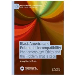 Black America and Existential Incompatibility, Fachbücher von Avery Merriel Smith