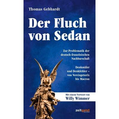 Der Fluch von Sedan, Gebundene Ausgabe von Thomas Gebhardt, Verlag zeitgeist Print & Online, 978-3-943007-33-6