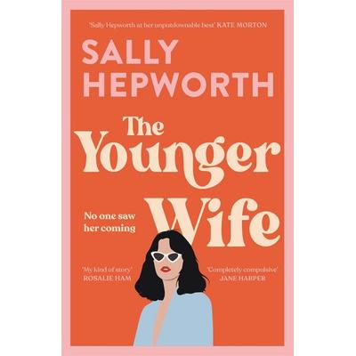 The Younger Wife, Gebundene Ausgabe von Sally Hepworth, Hodder & Stoughton, 978-1-5293-9235-7