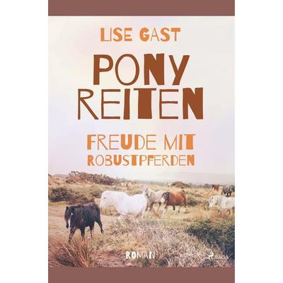 Ponyreiten, Taschenbuch von Lise Gast, BoD - Books on Demand, 978-87-26-15278-4