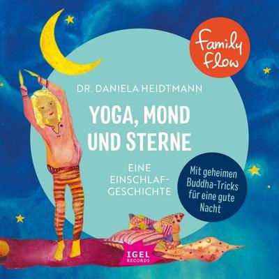 FamilyFlow. Yoga, Mond und Sterne - Daniela Heidtmann, Audio, 9783731393221