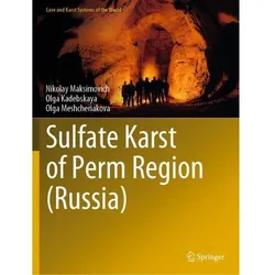 Sulfate Karst of Perm Region (Russia), Fachbücher von Nikolay Maksimovich, Olga Meshcheriakova, Olga Kadebskaya