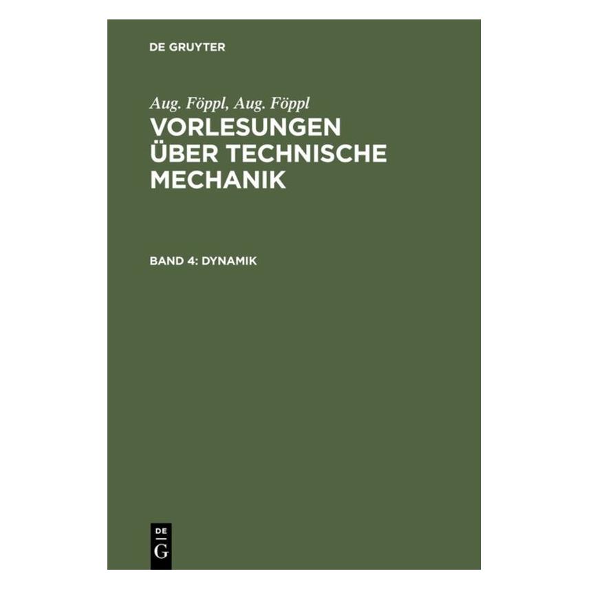 De Gruyter Föppl:Vorlesungen über technische Mecha (Deutsch, Hardcover, Aug. Föppl) (67828735)