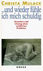 Christa Mulack - Und wieder fühle ich mich schuldig - Preis vom 06.10.2026 07:26:00 h