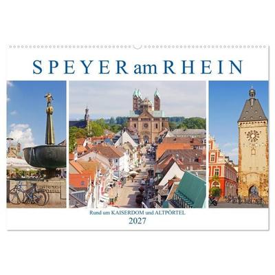 Speyer am Rhein. Rund um Kaiserdom und Altpörtel (Wandkalender 2027 DIN A2 quer), CALVENDO Monatskalender