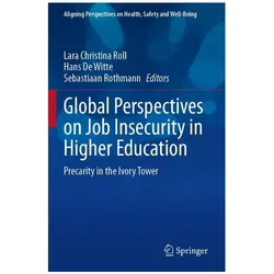 Global Perspectives on Job Insecurity in Higher Education, Fachbücher von Lara Christina Roll, Hans De Witte, Sebastiaan Rothmann