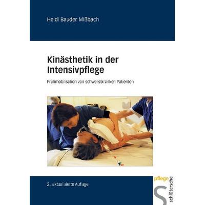 Kinästhetik in der Intensivpflege, Taschenbuch von Heidi Bauder Missbach, Schlütersche Verlag, 978-3-89993-171-6