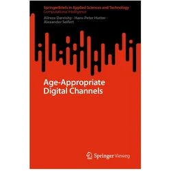 Age-Appropriate Digital Channels, Fachbücher von Alexander Seifert, Hans-Peter Hutter, Alireza Darvishy