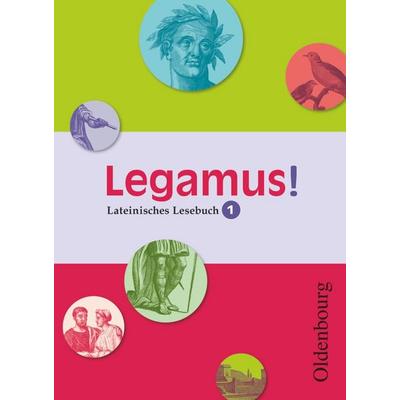 Legamus! 9. Jg. Schülerbuch Band 1, Gebundene Ausgabe von Robert Christian Reisacher,Gerhard Anselm Müller,Robin Pantke,Sebastian Kaas, Oldenbourg