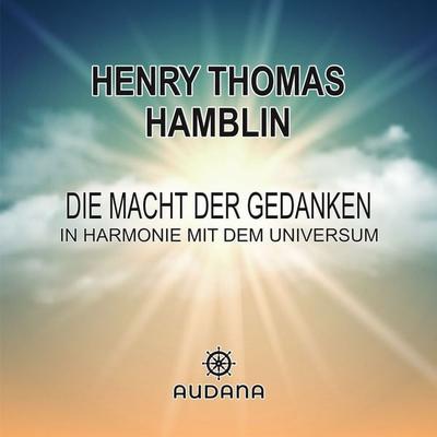 Die Macht der Gedanken - Herny Thomas Hamblin, Audio, 9783966250085