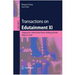 Transactions on Edutainment XI, Fachbücher von Zhigeng Pan, Mingmin Zhang, Wolfgang Mueller, Adrian David Cheok