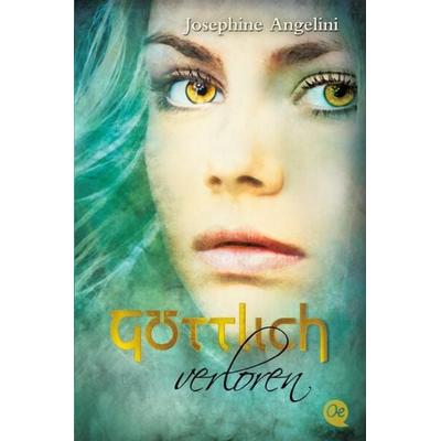 Göttlich verloren / Göttlich Trilogie Bd. 2, Taschenbuch von Josephine Angelini, Oetinger