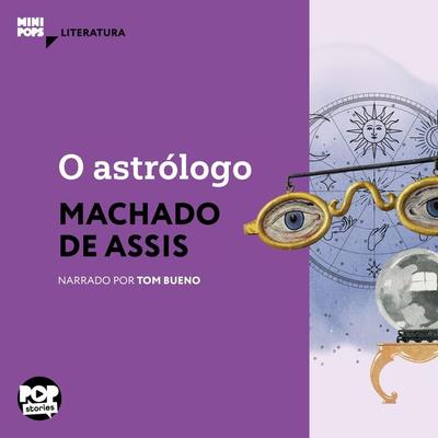 O astrólogo - Machado de Assis, Audio, 9786554114462