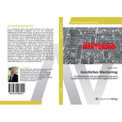 Geistliches Mentoring, Taschenbuch von Werner Höhler, AV Akademikerverlag, 978-3-639-49392-4