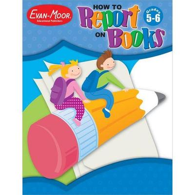 How to Report on Books Grades 5-6, Taschenbuch von Educational Publishers Evan-Moor, Evan-Moor Educational Publishers, 978-1-59673-086-1