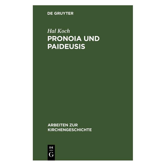 De Gruyter Koch:Pronoia und Paideusis (Deutsch, Hardcover, Hal Koch) (67776139)