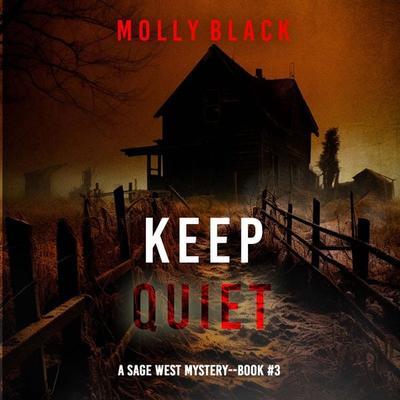 Keep Quiet (A Sage West FBI Suspense Thriller—Book Three) - Molly Black, Audio, 9798341587670
