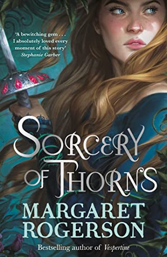 Margaret Rogerson - Sorcery of Thorns: Heart-racing fantasy from the New York Times bestselling author of An Enchantment of Ravens - Preis vom 30.09.2026 22:30:23 h