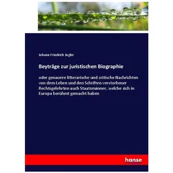 Beyträge zur juristischen Biographie, Fachbücher von Johann Friedrich Jugler